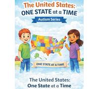 The United States: One State at a Time (The Autism Learning Series)