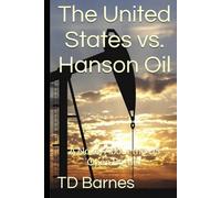 The United States vs. Hanson Oil: A Novel About the US Open Border