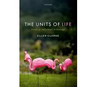 The Units of Life: Kinds of Individual in Biology