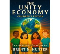 The Unity Economy: Children's Edition