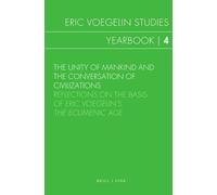 The Unity of Mankind and the Conversation of Civilizations: Reflections on the Basis of Eric Voegelin's the Ecumenic Age