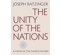 The Unity of the Nations: A Vision of the Church Fathers