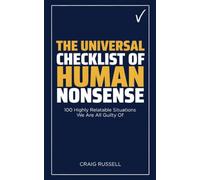 The Universal Checklist of Human Nonsense: 100 Highly Relatable Situations We Are All Guilty Of