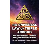 The Universal Law of Triple Accord: How Three Principles Can Solve Every Human Problem