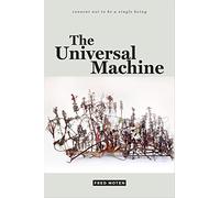 The Universal Machine: 21 (Consent not to Be a Single Being)