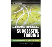 Principios Universales del Trading Exitoso – Conocimientos esenciales – Wiley-VCH