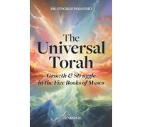 The Universal Torah: Growth & Struggle in the Five Books of Moses - Genesis 2