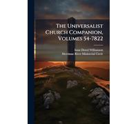 The Universalist Church Companion, Volumes 54-7822