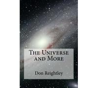The Universe and More