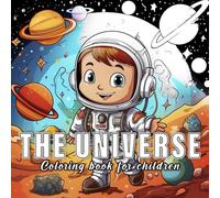The Universe: Colouring books for children with 60 sketches of the universe. (Small Worlds)