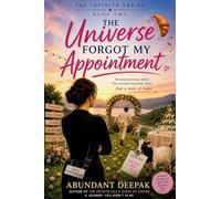 The Universe Forgot My Appointment: 2 (Infinite)