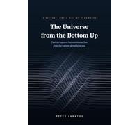 The Universe from the Bottom Up: A Picture, not a Pile of Fragments