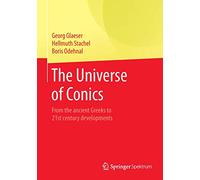 The Universe of Conics: From the ancient Greeks to 21st century developments