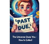 The Universe Owes You - How to Collect: Funny gift - Notebook | Book with empty lined pages | 6" x 9" (15.24 x 22.86 cm) Part of Collection named "Unreal Self-Help" | 200 pages, Perfect gag gift