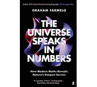 The Universe Speaks In Numbers: How Modern Maths Reveals Nature's Deepest Secrets