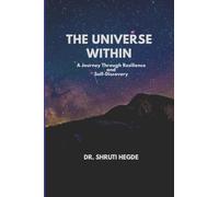 The Universe Within: A Journey Through Resilience and Self-discovery
