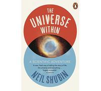The Universe Within: A Scientific Adventure