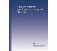 The University geological survey of Kansas