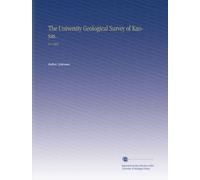 The University Geological Survey of Kansas.: V.8 1904