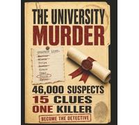 The University Murder: A Find the Killer Mystery Logic Puzzle Book for Adults (Name the Culprit)