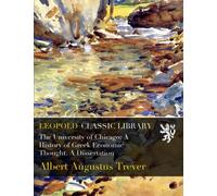 The University of Chicago; A History of Greek Economic Thought. A Dissertation