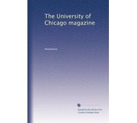 The University of Chicago magazine: Volume 7