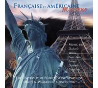 The University Of Florida Wind Symphony, David A. Waybright, Michael Daughtery, Paul Richards, Dana Wilson, Florent Schmitt, Jacques Casterede, Camille Saint-Saens - Francaise Et Americaine Musique (UK Import)
