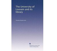 The University of Louvain and its library