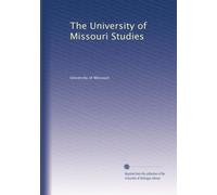 The University of Missouri Studies, Volume 1