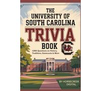The University of South Carolina Trivia Book: 1,000 Questions on History, Traditions, Gamecocks & More (University Series)