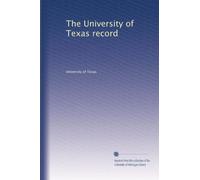 The University of Texas record: Volume 4
