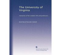 The University of Virginia; memories of her student-life and professors