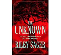 The Unknown: A totally gripping, unputdownable and heart-pounding thriller