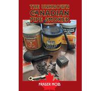 The Unknown Canadian Pipe Smoker