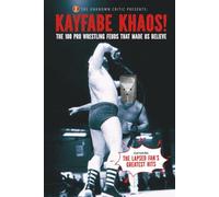 The Unknown Critic Presents: Kayfabe Khaos! The 100 Pro Wrestling Feuds That Made Us Believe (The Chronicles of the Unknown Critic)