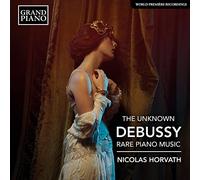 The Unknown Debussy - Musique rare pour piano