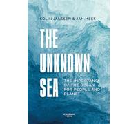 The unknown sea /anglais: The importance of the ocean for people and planet (Academia Press)