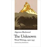 The Unknown: Weird Writings, 1900-1937 (Handheld Weirds)