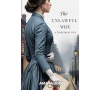 THE UNLAWFUL WIFE: A Temporary Vow