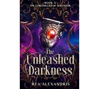 The Unleashed Darkness: An enemies-to-lovers romantasy of dark gods, cursed magic, and divine seduction (The Chronicles of Aeryndor)