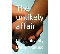 The unlikely affair: Office Infidelity