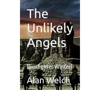 The Unlikely Angels: (Gunfighter Winter): 3 (Jeb Cassidy Western Adventures)