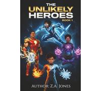 THE UNLIKELY HEROES BOOK 1 (THE UNLIKELY HEROES -WAR OF THE TEN STAR SERIES)