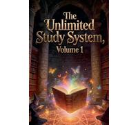 The Unlimited Study System, Volume 1