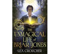 The Unmagical Life of Briar Jones: Discover your next dark academia obsession from the award-winning New York Times bestseller