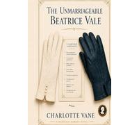 The Unmarriageable Beatrice Vale: A Marriage Market Book