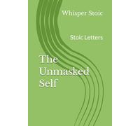 The Unmasked Self: Stoic Letters