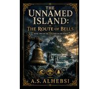 The Unnamed Island: The Route of Bells: 2 (The Unnamed Island Series)