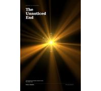 THE UNNOTICED END: The Thermodynamics of Why Anything Matters (MEANING AS NEGENTROPY)