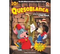 The Unofficial Adventures of Chuck E. Cheese: Quesoblanca Chapter One the Mystery of the Mummy's Mommy